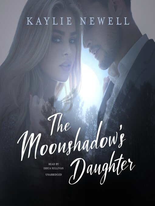 Title details for The Moonshadow's Daughter by Kaylie Newell - Available